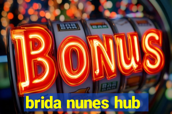 brida nunes hub